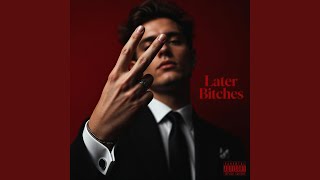 Later Bitches - MaxTraxx