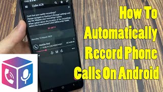 How To Automatically Record Phone Calls On Android? - Call Recorder Cube ACR screenshot 5