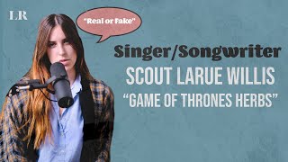 Real or Fake: Game of Thrones Herbs with Scout LaRue Willis