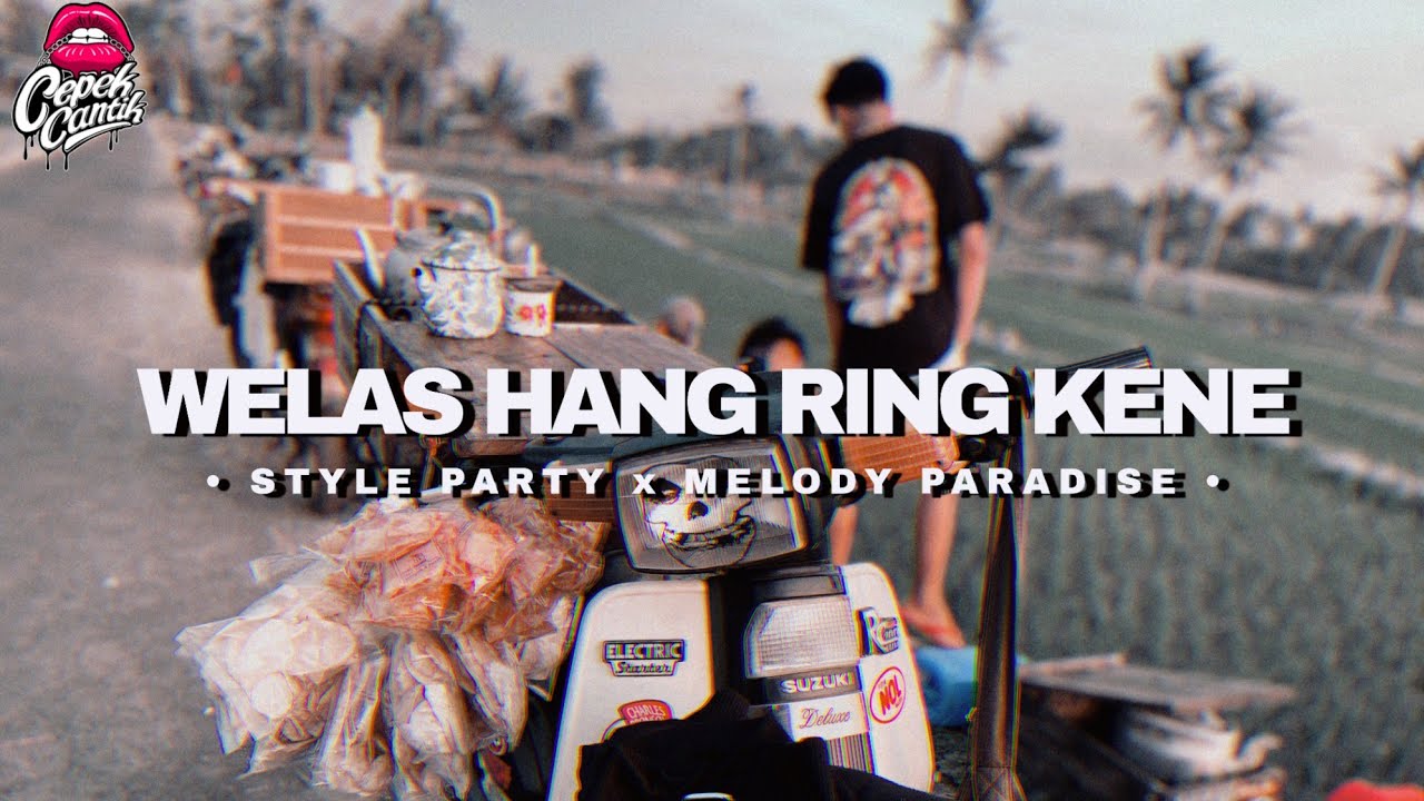 DJ PARTY WELAS HANG RING KENE x MELODY VIRAL KARNAVALAN 2023