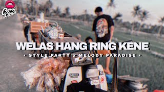 DJ PARTY WELAS HANG RING KENE x MELODY VIRAL KARNAVALAN 2023