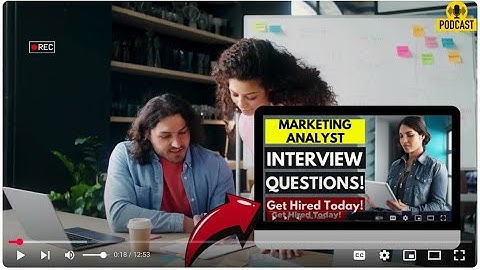 Marketing Analyst Interview Questions and Answers | How To Ace Your Interview Successfully