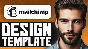 How to Design an Email Template in Mailchimp - Full Guide