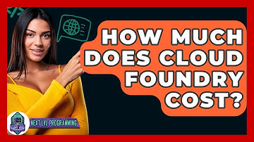 How Much Does Cloud Foundry Cost? - Next LVL Programming