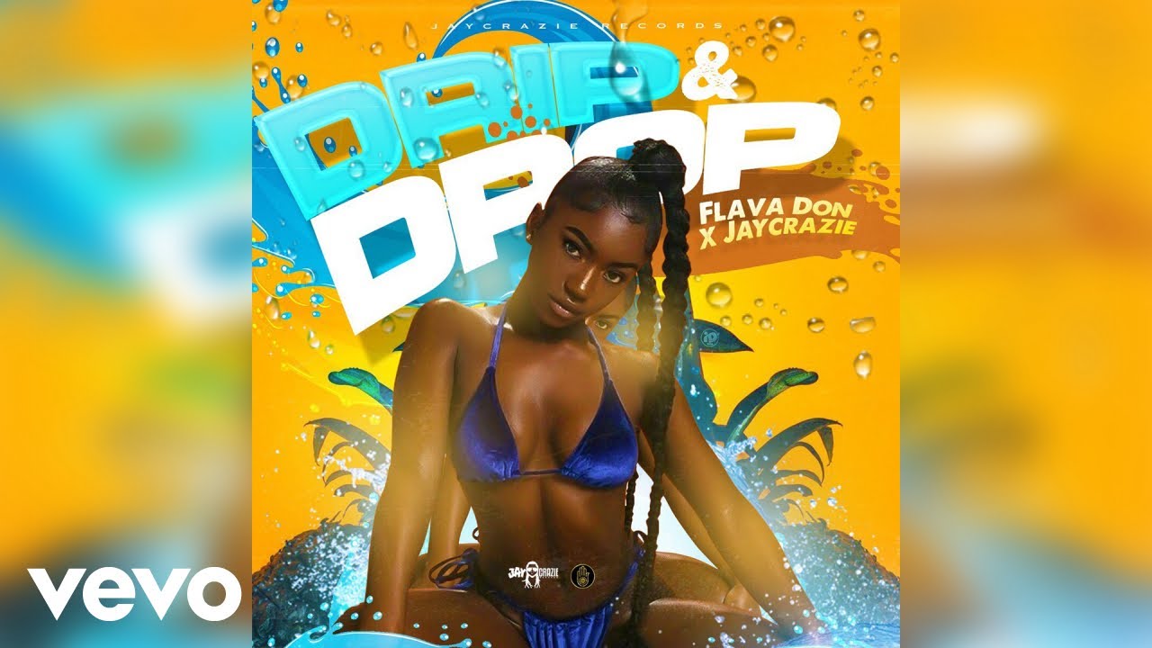 Flava Don - Drip & Drop (Official Audio) ft. JayCrazie
