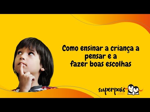 Vídeo: Como Ensinar Uma Criança A Pensar