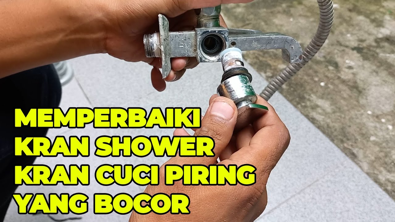 Memperbaiki kran / keran shower kamar mandi bocor