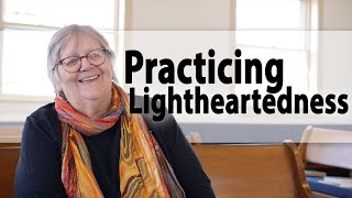 Practicing the Spirituality of Lightheartedness