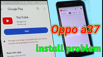 😥 Oppo a37 YouTube Update Problem | This app is no longer compatible with your device