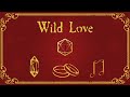 Wild love pt 1