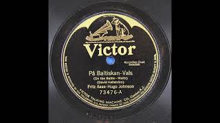 På Baltiskan (On the Baltic - Waltz) - Fritz Aase and Hugo Johnson