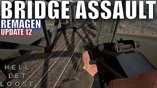 Remagen Bridge Assault in Hell Let Loose Update 12 Gameplay