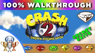Crash Bandicoot 2: Cortex Strikes Back 100% Walkthrough - All Gems, Secret Exits, Death Routes, etc