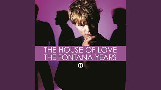 Watch House Of Love Last Edition Of Love video