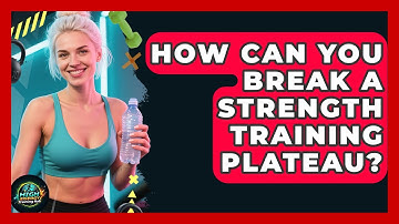 How Can You Break A Strength Training Plateau? - High Energy Training Hub