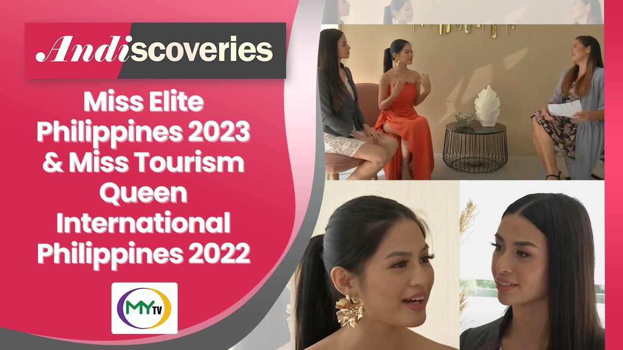 AnDiscoveries: Miss Elite Philippines 2023  & Miss Tourism Queen International Philippines 2022