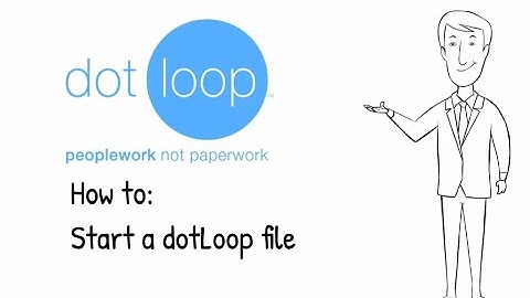 Dotloop Animated Video - How To: Start a new Loop