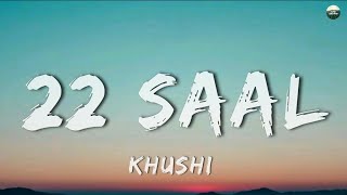 Khushi - 22 Saal Lyrics