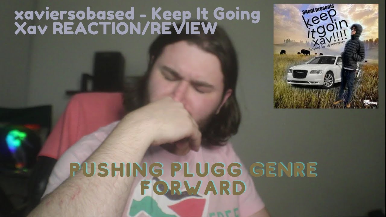 Xaviersobased keep it going xav reaction review youtube