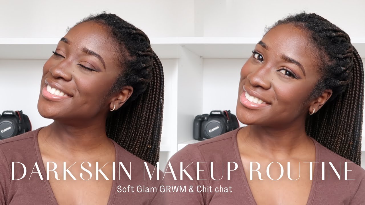 Darkskin Makeup Routine *Detailed* Beginner Friendly | Step by step ...