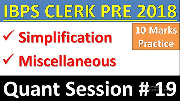 IBPS CLERK PRE 2018 Quant Session#19 : Simplification, Miscellaneous Questions
