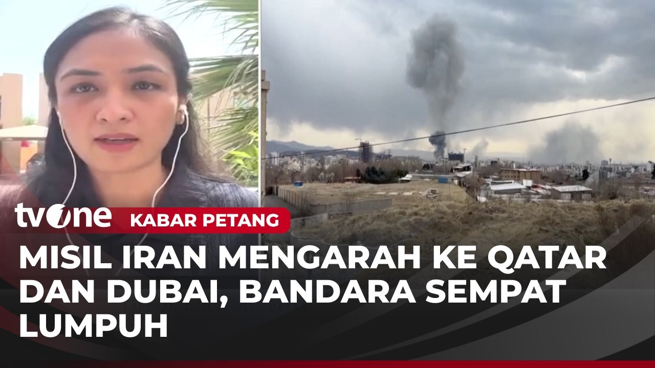 Misil Iran Jatuh di Dubai, Kondisi Qatar Mulai Kondusif | Kabar Petang