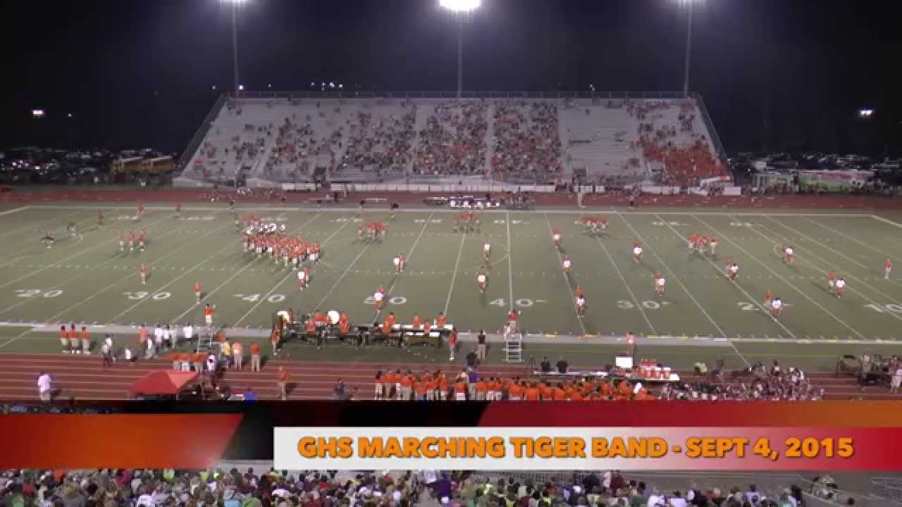 GHS Marching Tiger Band Halftime Show - Sept 4, 2015