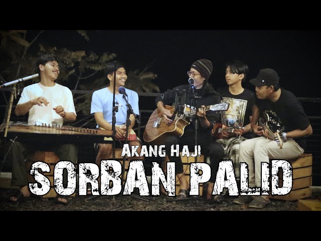 Akang Haji Sorban Palid (Anjar Boleaz Live Akustik di Cafe d'Puncer Ft Sora Saparakanca) class=