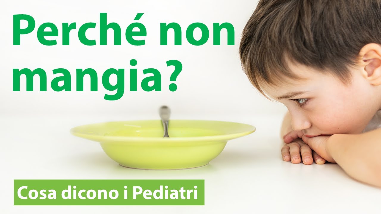 Mio figlio NON MANGIA: perché? Cosa dicono i Pediatri.