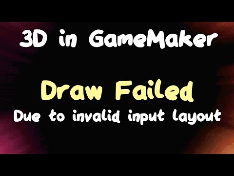Draw Failed Due To Invalid Input Layout - GameMaker Errors