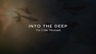 The Little Mermaid Into The Deep - Emir Isilay Ft Carrah Flahive