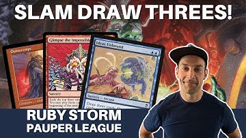 DRAW ALL THE CARDS! Pauper Ruby Storm is an absolute BLAST to play!