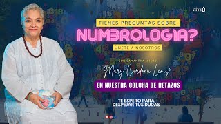 COLCHA DE RETAZOS DE NUMEROLOGÍA CON MARY CARDONA LENIS (SAMNTHA NHERÚ SOLYAJ)