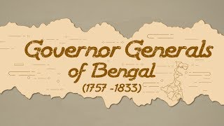 Governor Generals of Bengal (1757 - 1833)