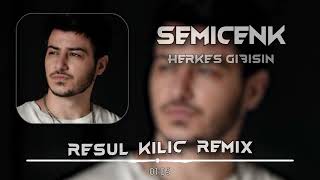 Semicenk - Herkes Gibisin (Resul Kılıç Remix) Resimi