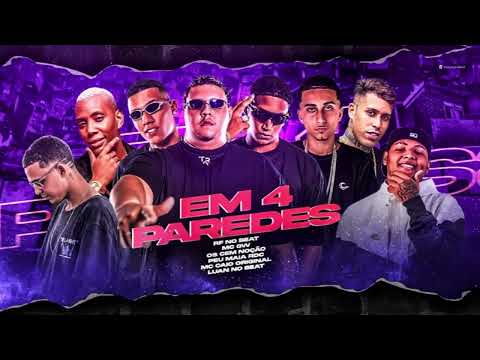 EM 4 PAREDES - OS CEM NOÇÃO, PEU MAIA RDC, MC CAIO ORIGINAL, MC GW, RF NO BEAT, LUAN NO BEAT