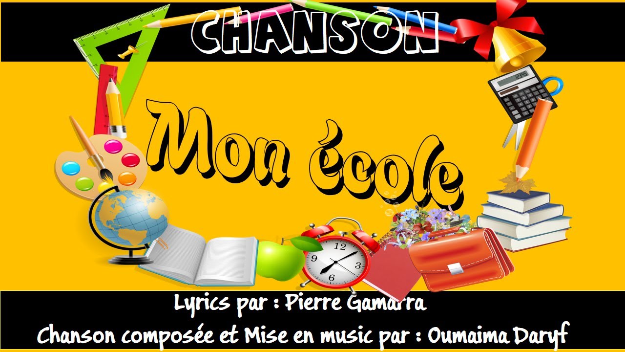 Chanson "Mon école" poème de :Pierre Gamarra / composée et Mise en