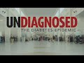 Undiagnosed: The Diabetes Epidemic