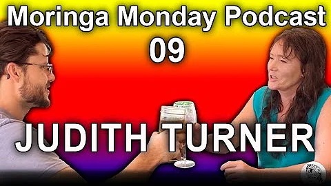 Moringa Monday Podcast 09 - Judith Turner