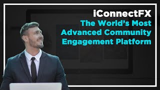iConnectFX: The World’s Most Advanced Community Engagement Platform screenshot 4