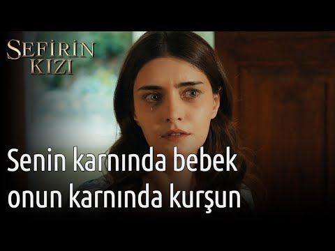 Sefirin Kızı 18. Bölüm - Senin Karnında Bebek, Onun Karnında Kurşun