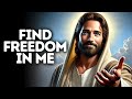 Don't Give Up My Child - FIND FREEDOM IN ME - I Am Your Lord And Blessing You Now