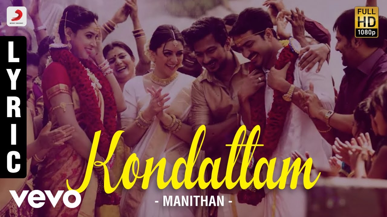 Manithan   Kondattam Lyric  Udhayanidhi Stalin Hansika  Santhosh Narayanan