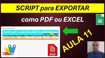 Script para Exportar Registros de Tabela como PDF ou Excel - Planilha Google - Aula 11
