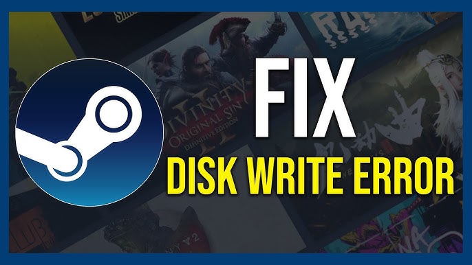 Fix Steam Disk Write SSD Error for Windows