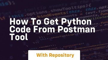 How to get python code from postman tool