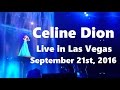 Celine Dion - Live in Las Vegas (September 21st 2016, Full Show in HD)