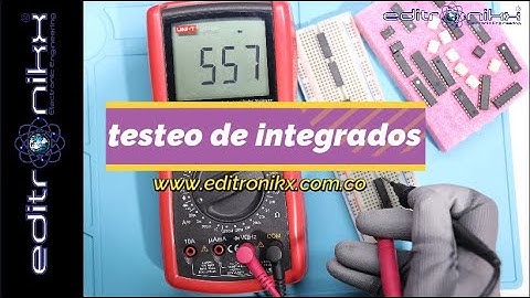 😨Lo que NADIE TE CONTO sobre el TESTEO de INTEGRADOS, todo lo que debes saber | editronikx