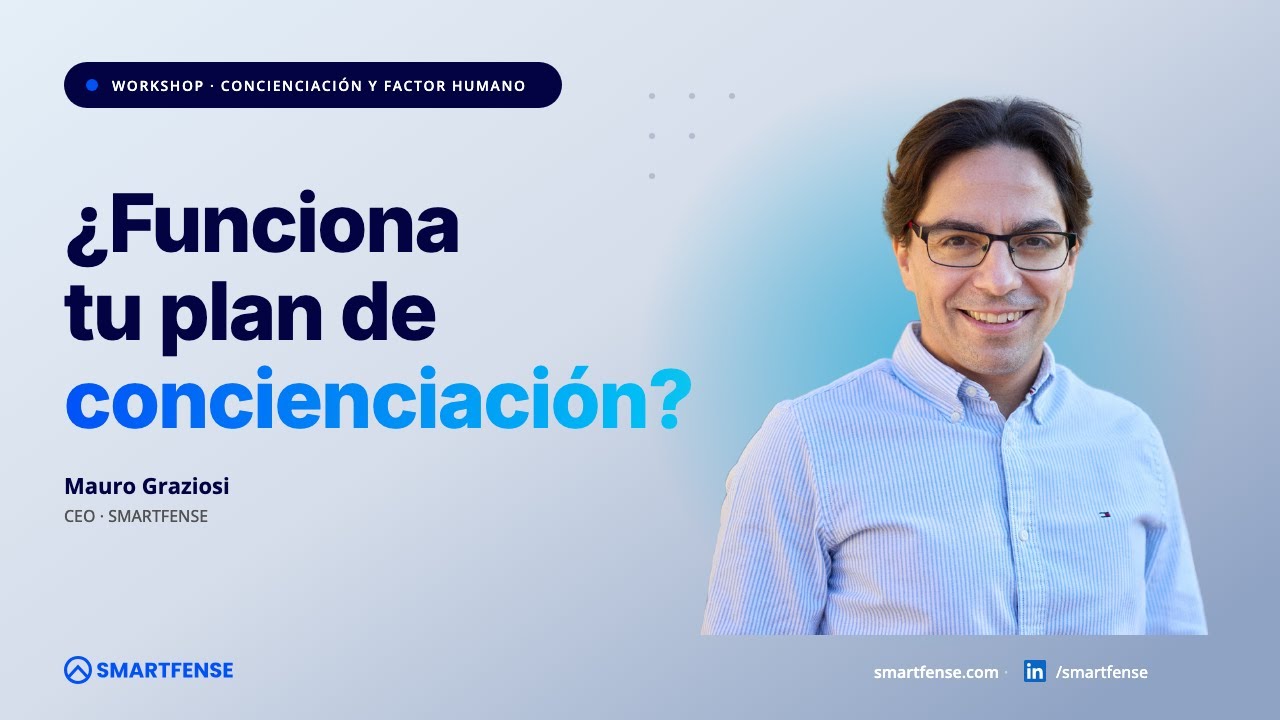 ¿Funciona realmente tu plan de concienciación en ciberseguridad en tu organización?