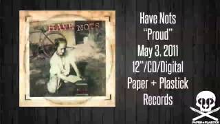 Watch Have Nots Anywhere But Here video